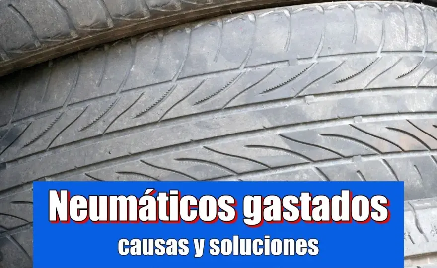 Desgaste exterior neumáticos - Causas y solución definitiva